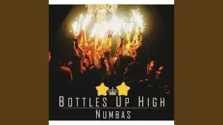 Bottles Up High (BBPTB) Intro
