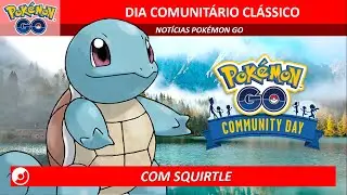 Squirtle no Dia Comunitário Clássico | Pokémon GO