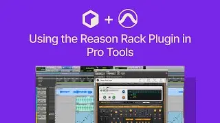 Getting up and running with Reason in Pro Tools