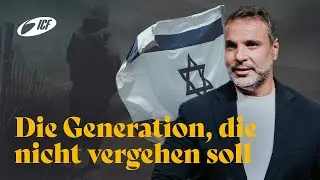 The Generation That Shall Not Pass Away | Amir Tsarfati | ICF Zurich