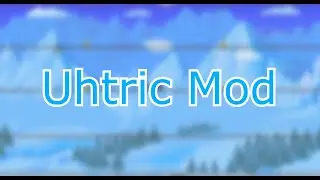 Uhtric Terraria Mod Showcase