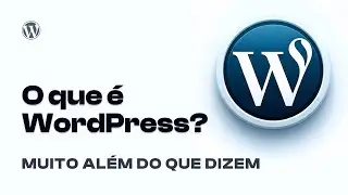 O que é WordPress?