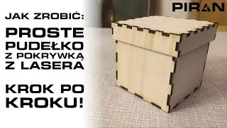 Proste pudełko z pokrywką ze sklejki - Jak krok po kroku zaprojektować i wyciąć je na laserze