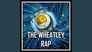 The Wheatley Rap