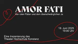 AMOR FATI - Theater Hochschule Konstanz | Aufführung 2
