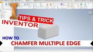 Inventor How To Chamfer Multiple Edges