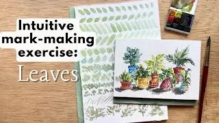 Intuitive mark making exercise: watercolor leaves