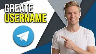 How To Create Username On Telegram [Easy Step-By-Step Guide]
