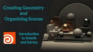 Create Geometry and Organize Scenes | Introduction to Solaris and Karma | Houdini 20