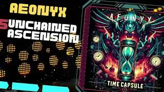 AEONYX - 05 - Unchained Ascension