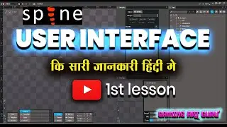 1st lesson of Spine 2d software ! User Interface Explained in Hindi
