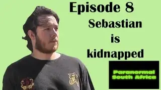 Sebastian is kidnapped - Paranormal South Africa