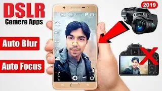 Best DSLR Camera apps 2019 Top Auto blur & HD recording Use Any Android phone Hindi/Urdu