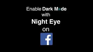 Enable Dark Mode on facebook.com with Night Eye