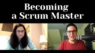 The Path to Becoming a Scrum Master with Smita Govil