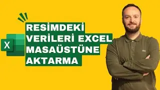 YENİ! Excel Masaüstü Versiyonunda Resmi Veriye Dönüştürme | Oğuzhan ÇOLAK