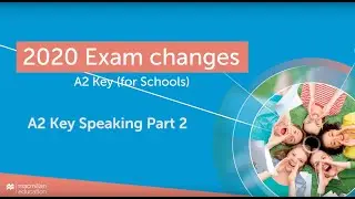 Cambridge Examiner Tips: A2 Key Speaking Part 2