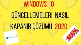 Windows 10 Güncellemeleri Nasıl Kapatılır  2020