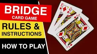 How to Play Bridge Card Game?