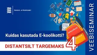 Distantsilt targemaks: kuidas E-koolikotti targalt kasutada?