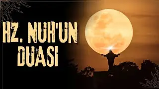 HZ. NUH'UN DUASI