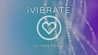 iVIBRATE Ultimate Edition Launch Trailer