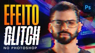 Como fazer EFEITO GLITCH no Photoshop - Simples e fácil!