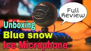 Blue Snowball Ice review, unboxing and mic test in hindi.