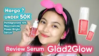 REVIEW SERUM GLAD2GLOW POMEGRANATE || KARTIKA RAHMA