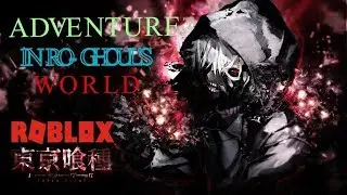 ROBLOX MY LITTLE ADVENTURE IN RO-GHOUL'S WORLD