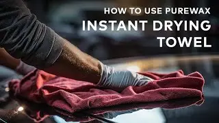 How to quickly dry your car without Scratching the paintwork! Purewax Instant Drying Towel