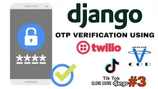 How To Send OTP And Verified In Django Part 3  | Django TikTok Clone Part 3  | All In One Code