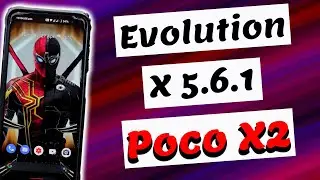 Evolution X 5.6.1 [27th April update] Android 11 on Poco  X2