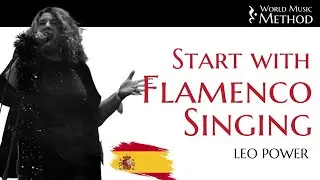 Start Singing Flamenco with Leo Power - World Music Method