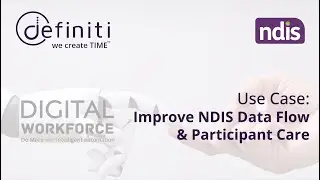 definiti digital coworker with NDIS - Use Case: improve data flow and care