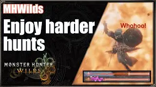 MHWilds | Enjoy Harder Hunts