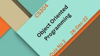 CS304 Object Oriented Programming QuizNo 2