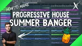 How To Make SUMMER Progressive House BANGER - FL Studio Tutorial