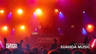 Roman Messer - Suanda Music 444 [#SUANDA​​]