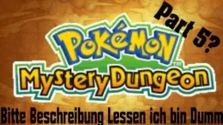 Pokemon Erkundungsteam Himmel Part 5 Ich bin Dumm