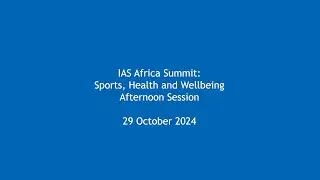 Africa Summit - Sports, Health and Well-being - Afternoon Session