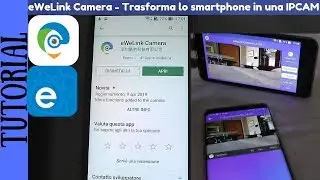 TUTORIAL - Come far diventare lo smartphone una IPCAM usando eWeLink Camera