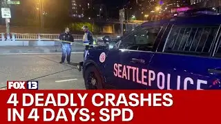 Seattle sees 4 deadly crashes in 4 days | FOX 13 Seattle