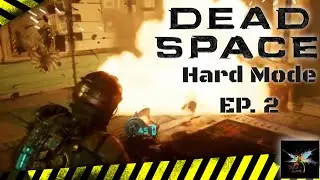 Surviving The Nightmare: Dead Space 2023 Ep2 On Hard Mode!