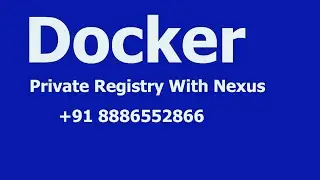Docker Private Registry  With Nexus +91 8886552866
