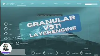 FREE Granular VST! Layer Engine by Eoin O'Dowd