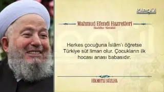 Mahmud Efendi Hazretlerinin Hikmetli Sözleri Bölüm 25