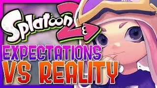 SPLATOON 2 - EXPECTATIONS VS REALITY #2