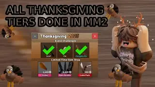 ALL THANKSGIVING TIERS DONE IN MM2 + PIE TOY (showcase)🦃