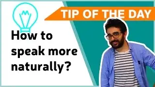 How to speak English more naturally - Learn English